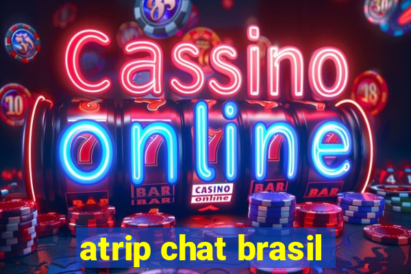 atrip chat brasil